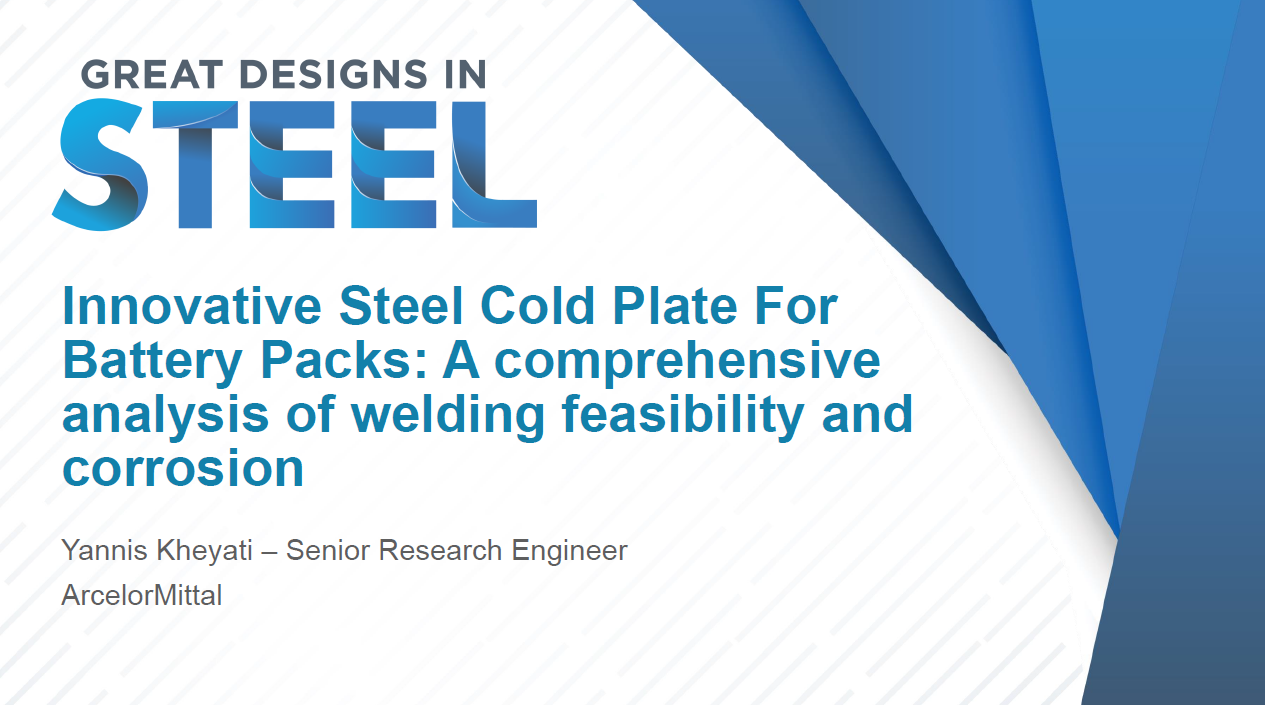 [Presentation Thumbnail: Innovative Steel: Cold Plate for Battery Packs: A Comprehensive Analysis of Welding Feasibility and Corrosion]